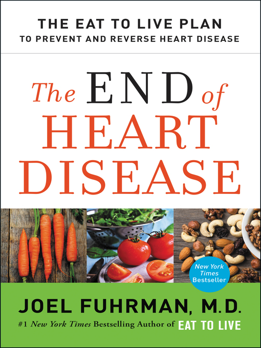 Détails du titre pour The End of Heart Disease par Joel Fuhrman, M.D. - Disponible